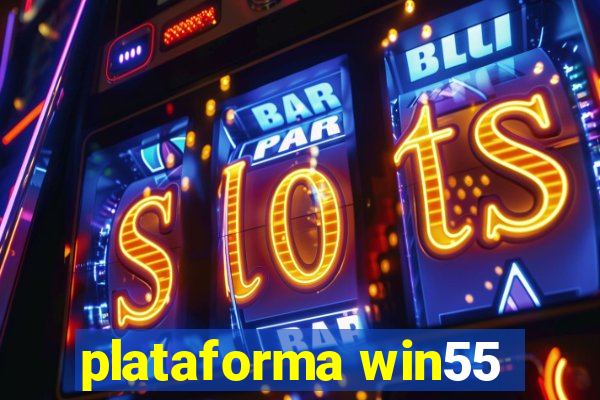 plataforma win55