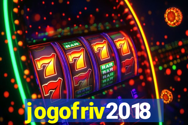 jogofriv2018