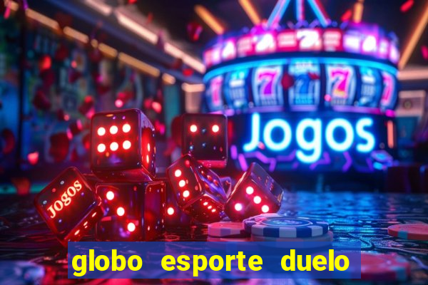 globo esporte duelo dos sonhos