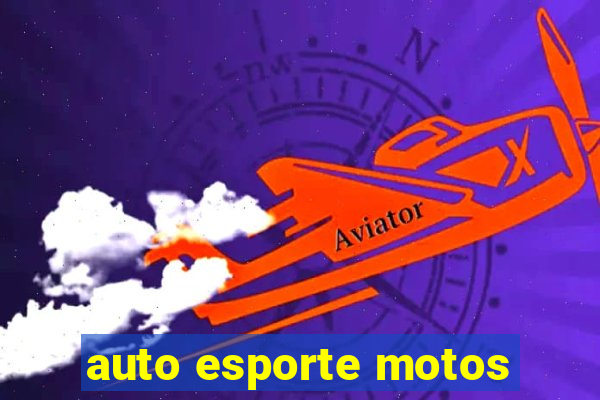 auto esporte motos