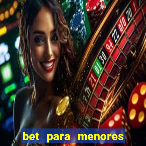 bet para menores de idade