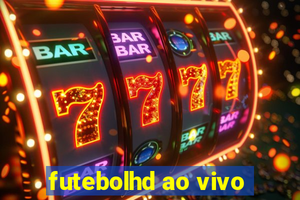 futebolhd ao vivo