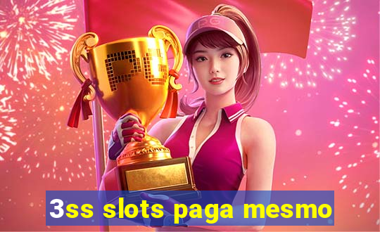 3ss slots paga mesmo