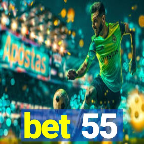 bet 55