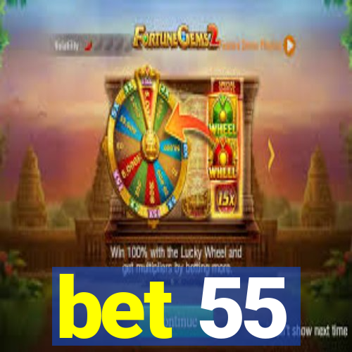 bet 55