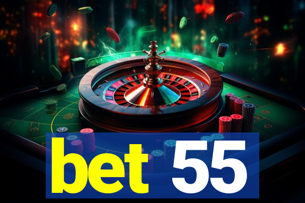 bet 55