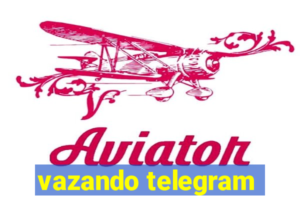 vazando telegram