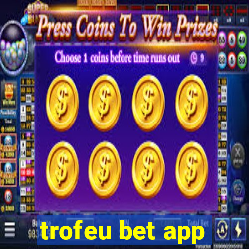 trofeu bet app