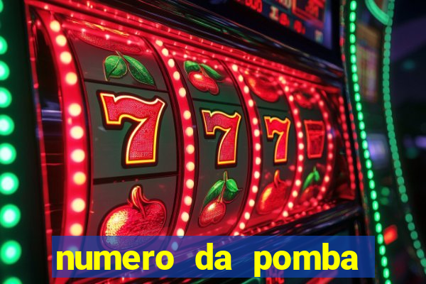 numero da pomba jogo do bicho