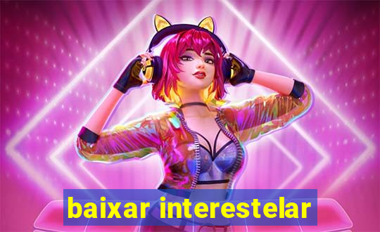 baixar interestelar