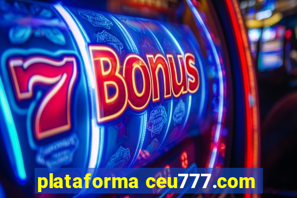 plataforma ceu777.com