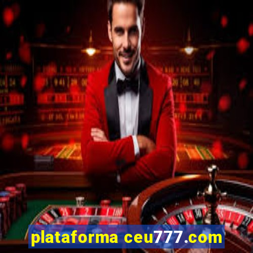 plataforma ceu777.com