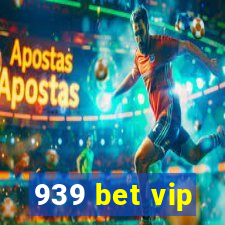 939 bet vip