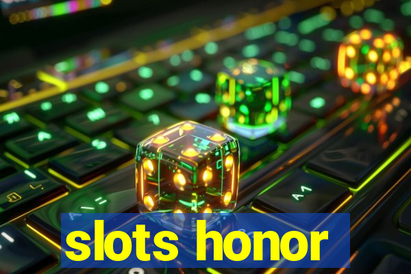 slots honor