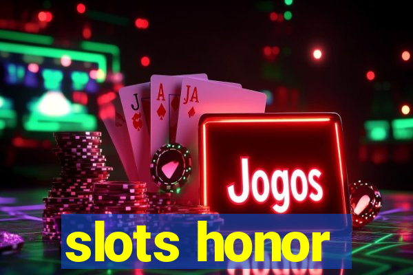 slots honor