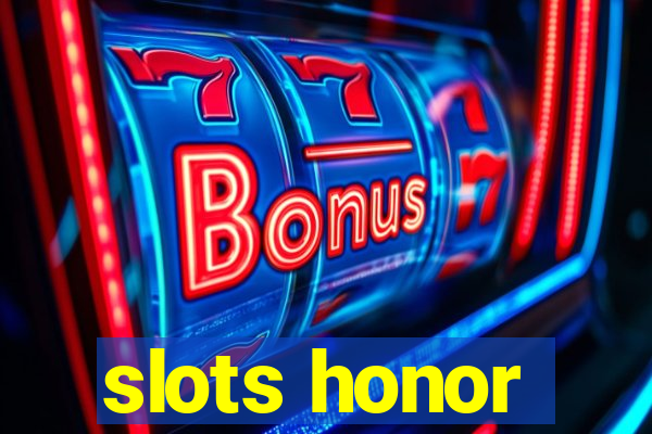 slots honor