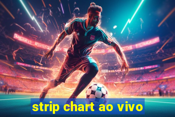 strip chart ao vivo