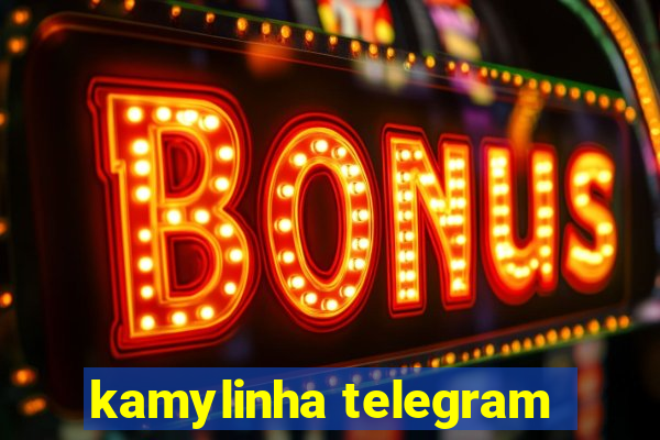 kamylinha telegram