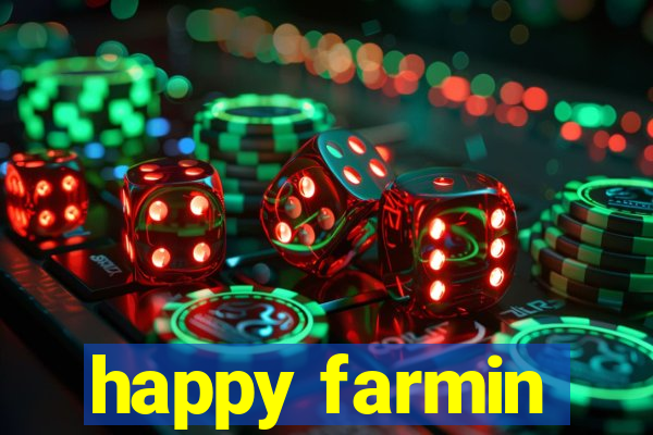 happy farmin