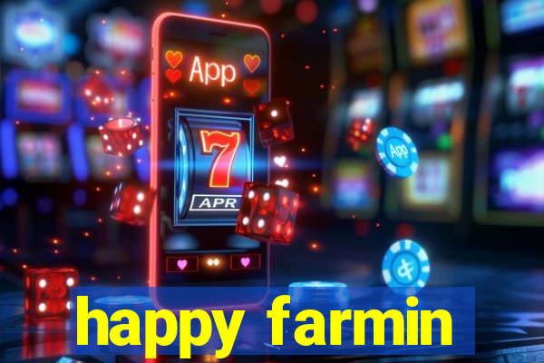 happy farmin