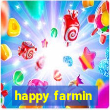 happy farmin