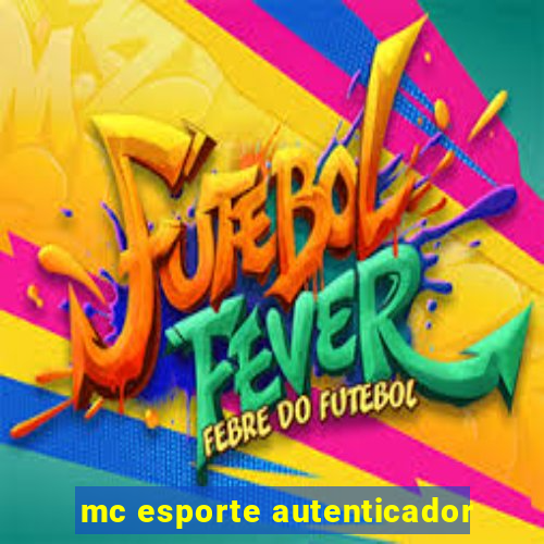 mc esporte autenticador