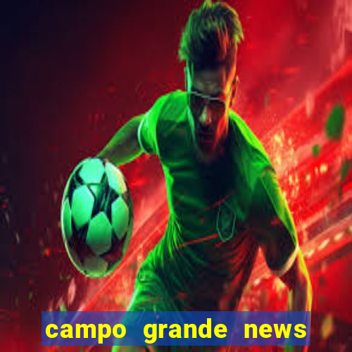 campo grande news jovem morre