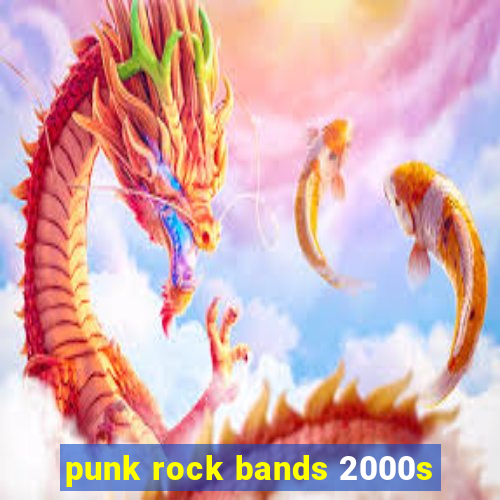 punk rock bands 2000s