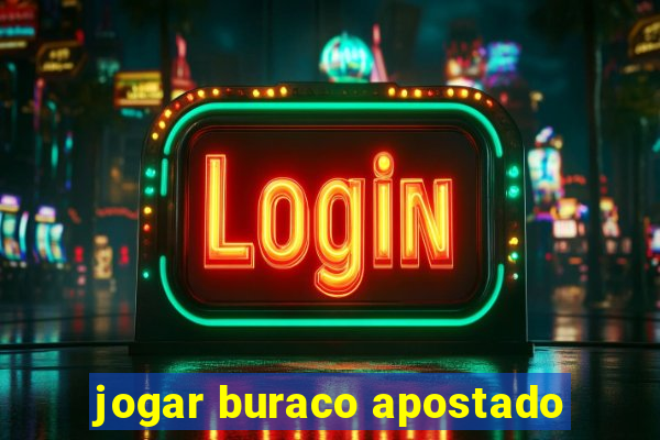 jogar buraco apostado