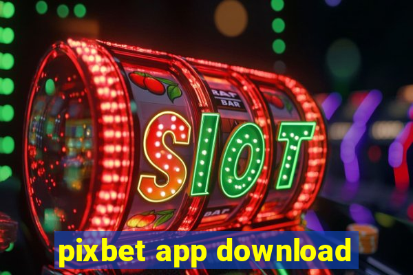 pixbet app download