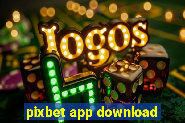 pixbet app download