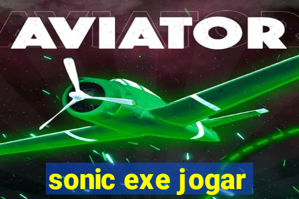 sonic exe jogar