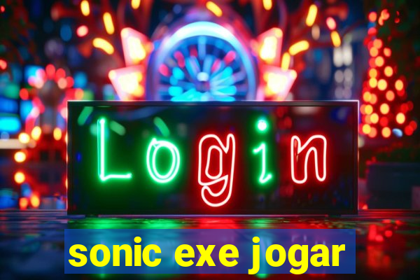 sonic exe jogar