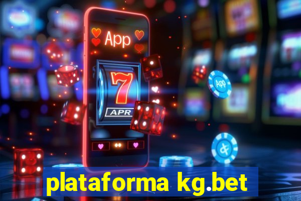 plataforma kg.bet