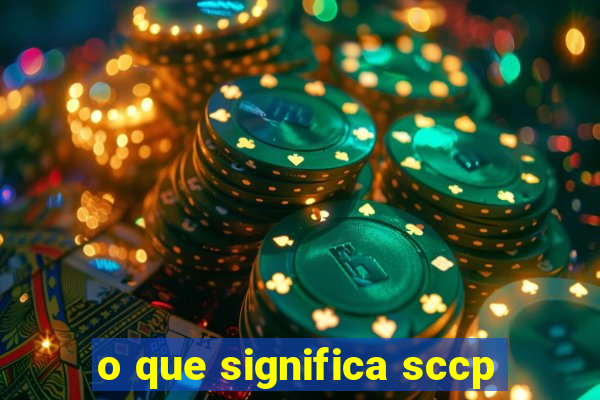 o que significa sccp