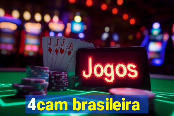 4cam brasileira