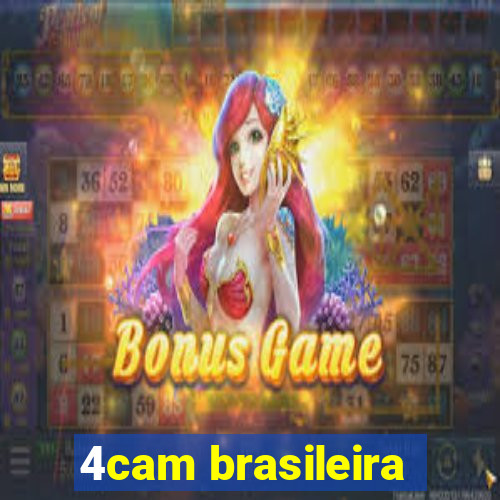 4cam brasileira