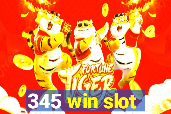 345 win slot