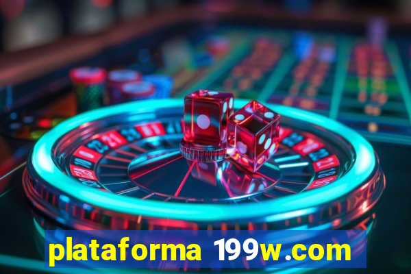 plataforma 199w.com