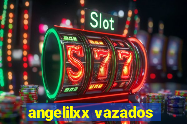 angelilxx vazados