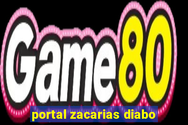 portal zacarias diabo