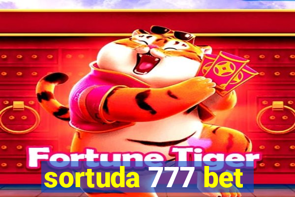 sortuda 777 bet