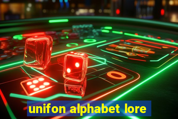 unifon alphabet lore