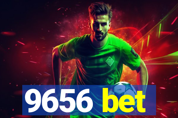 9656 bet