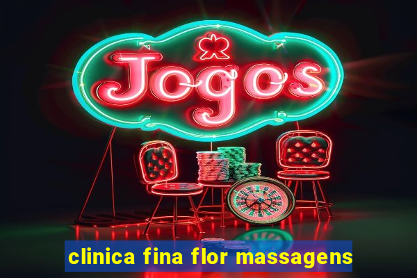 clinica fina flor massagens