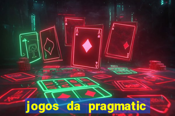 jogos da pragmatic que mais pagam