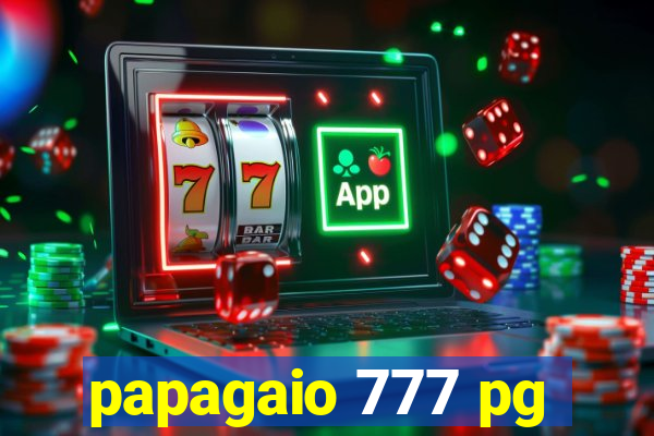 papagaio 777 pg