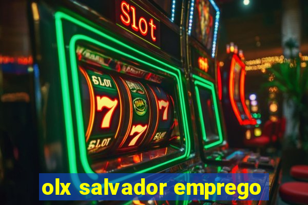 olx salvador emprego