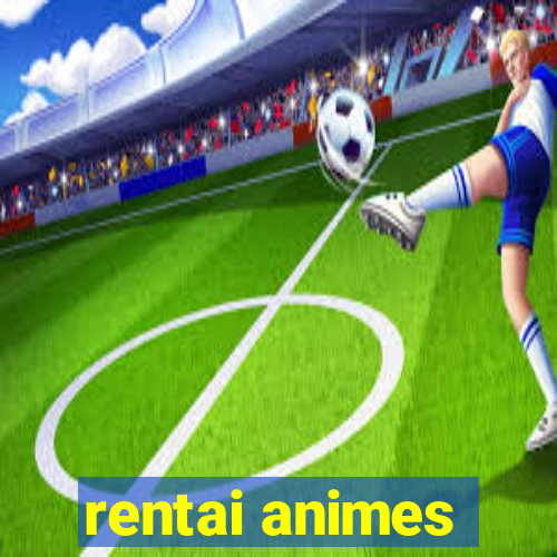 rentai animes