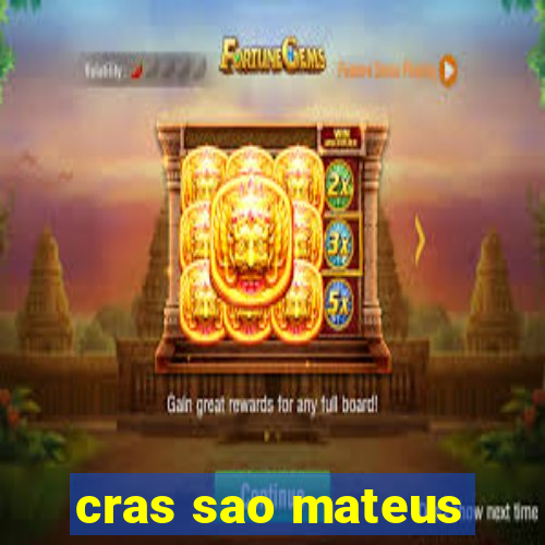 cras sao mateus